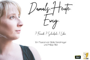 „Damals. Heute. Ewig.“ feiert Premiere!