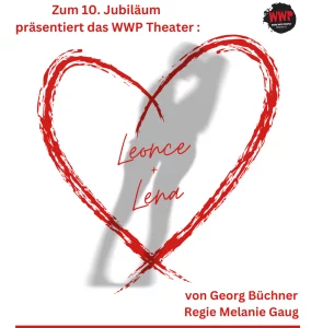 Work with People Theater feiert 10-jähriges Jubiläum mit „Leonce und Lena“